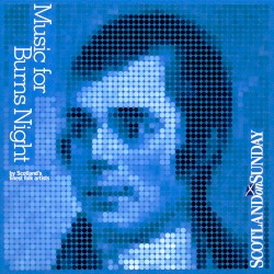Music for Burns Night by Scotland's finest folk artists