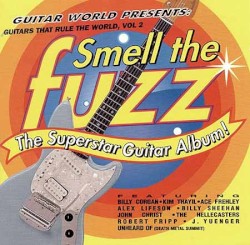 Guitars That Rule the World, Volume 2: Smell the Fuzz – The Superstar Guitar Album!