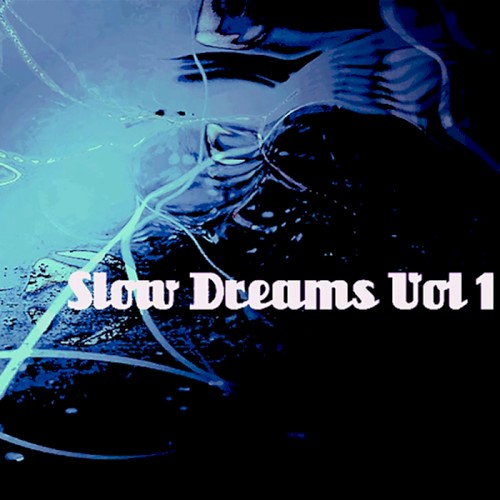 Slow Dreams Vol. 1 - Mixed by J. Bloom & Tim MacGregor