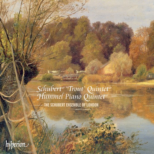 Schubert: Trout Quintet / Hummel: Quintet in E-flat, op. 87