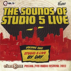 The Sounds of Studio 5 Live, Volume One: Studio 5 Live By Day