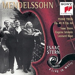 A Life in Music, Volume 20: Mendelssohn Piano Trios Op. 49 & Op. 66