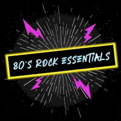 80s Rock Essentials