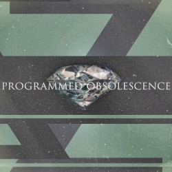 Programmed Obsolescence