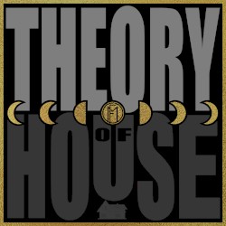 Theory of House