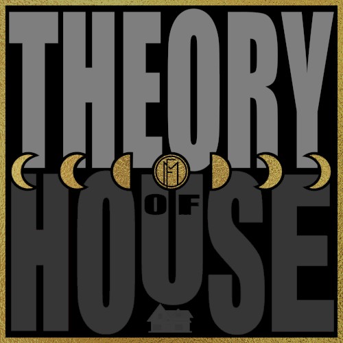Theory of House