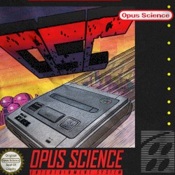 The Opus Science Entertainment System
