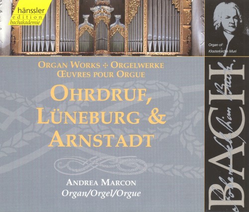 Organ Works: Ohrdruf, Lüneburg & Arnstadt