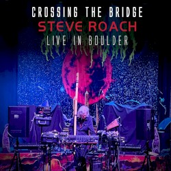 Crossing the Bridge (Live in Boulder)