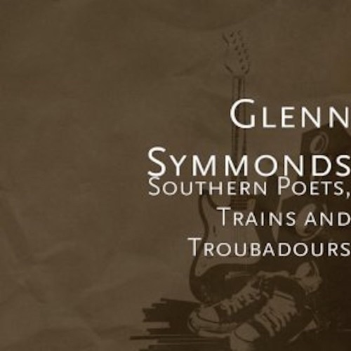 Southern Poets, Trains & Troubadours