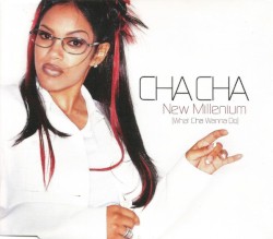 New Millenium (What Cha Wanna Do)