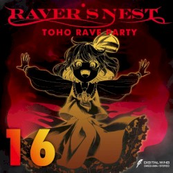RAVER'S NEST 16 TOHO RAVE PARTY