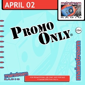 Promo Only Canada: Mainstream Radio, April 2002