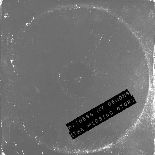Witness My Demons (The Missing Story)