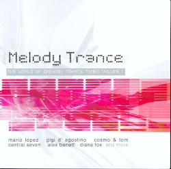 Melody Trance, Volume 1