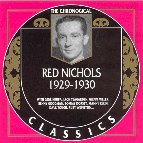 The Chronological Classics: Red Nichols 1929-1930