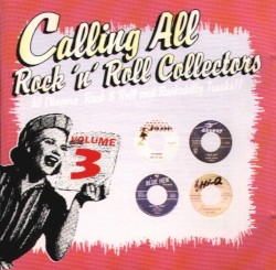Calling All Rock ’n’ Roll Collectors, Vol. 3