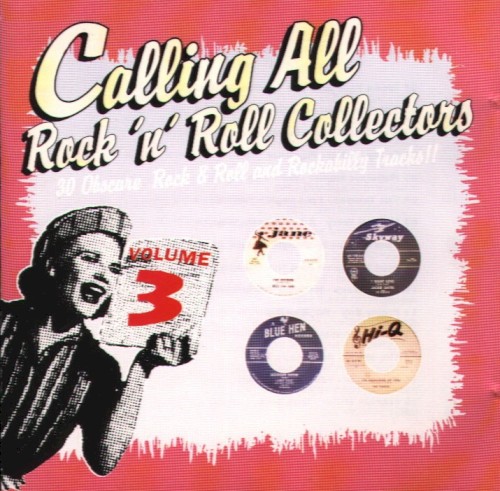 Calling All Rock ’n’ Roll Collectors, Vol. 3