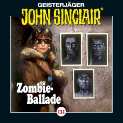 Geisterjäger John Sinclair Folge 131: Zombie-Ballade