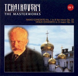 The Masterworks: Piano Concerto no. 1 / Violin Concerto