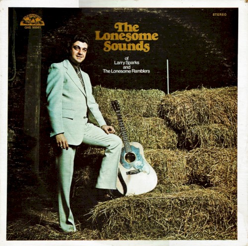 The Lonesome Sounds of Larry Sparks and The Lonesome Ramblers