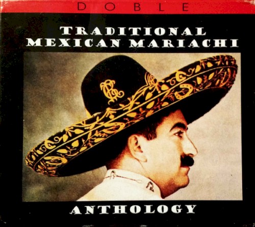 Traditional Mexican Mariachi Anthology