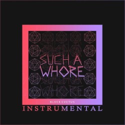 Such a Whore (Instrumental)