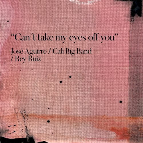 Can’t Take My Eyes Off You