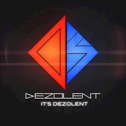 It's Dezolent