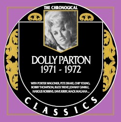 The Chronogical Classics: Dolly Parton 1971-1972