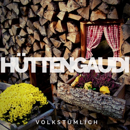 Hüttengaudi