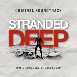 Stranded Deep - Official Game Soundtrack