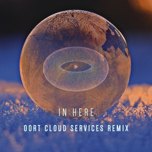 In Here (Oort Cloud Services remix)