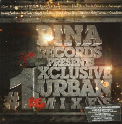 Pina Records Presents: #1 Xclusive Urban Remixes
