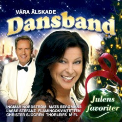 Våra älskade dansband – julens favoriter