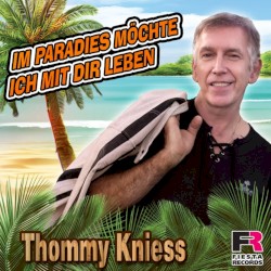 Im Paradies möchte ich mit Dir leben