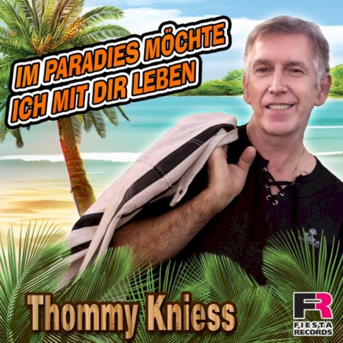 Im Paradies möchte ich mit Dir leben