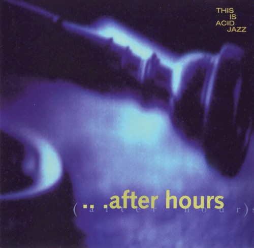 This Is Acid Jazz …After Hours