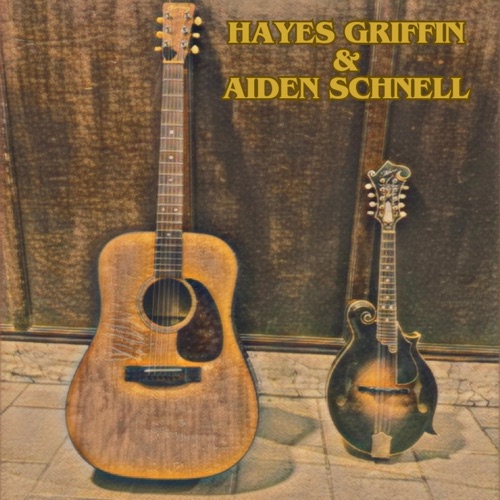 Hayes Griffin & Aiden Schnell