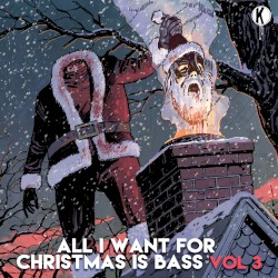 All I Want for Christmas Is Bass, Vol. 3