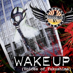 Wake Up (Voices of Fukushima)