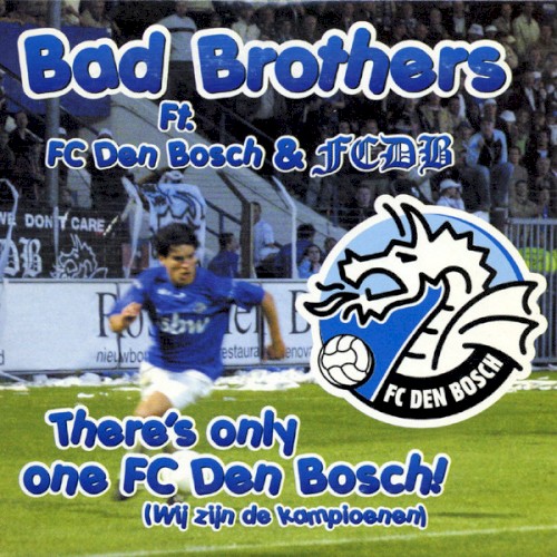 There’s Only One FC Den Bosch! (Wij zijn de kampioenen)
