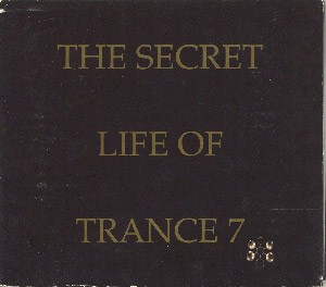 The Secret Life of Trance 7