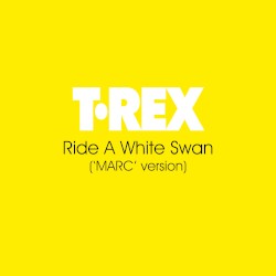 Ride a White Swan (‘MARC’ version)