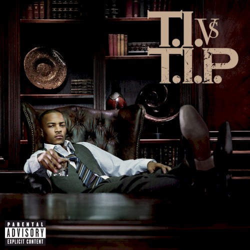 T.I. vs. T.I.P.