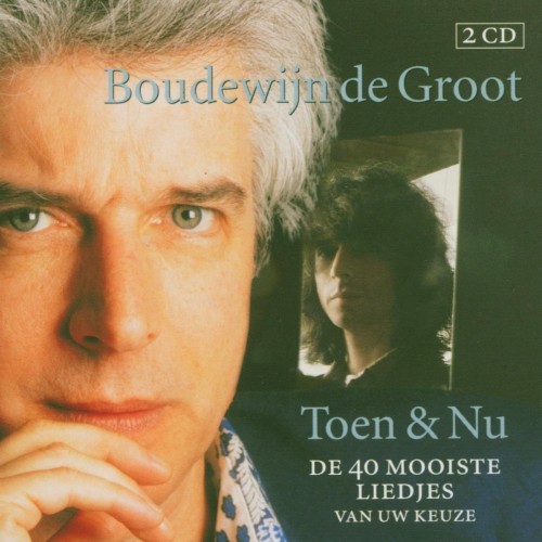 Toen & Nu: De 40 mooiste liedjes van uw keuze