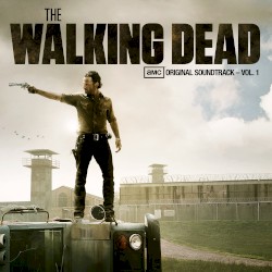 The Walking Dead: AMC Original Soundtrack, Volume 1