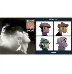 Dare to Shout (Tears for Fears vs. Gorillaz)