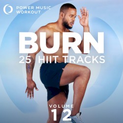 BURN - 25 HIIT Tracks Vol. 12