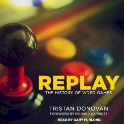 Replay: The History of Video Games